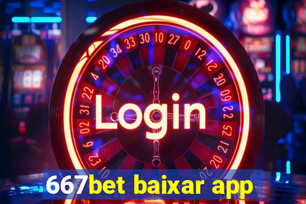 667bet baixar app